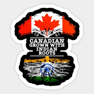 Canadian Grown With Indian Roots - Gift for Indian With Roots From India Sticker